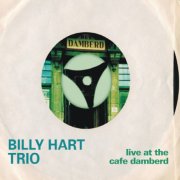 Billy Hart Trio - Live At The Cafe Damberd (2009)