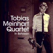 Tobias Meinhart Quartet - In Between (2014)