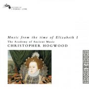 Christopher Hogwood, Academy of Ancient Music - Music from the Time of Elizabeth I (2017)