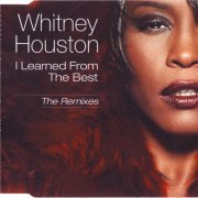 Whitney Houston - I Learned From The Best: The Remixes (Maxi CD Single) (1999)