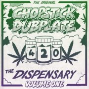 Chopstick Dubplate - 420 - The Dispensary, Vol. 1 (2022)