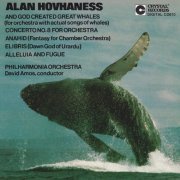 Philharmonia Orchestra of London, David Amos - Alan Hovhaness: And God Created Great Whales (1989)