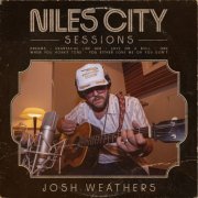 Josh Weathers - Niles City Sessions (2026) Hi Res