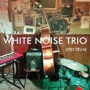 White Noise Trio - Spectrum (2017)