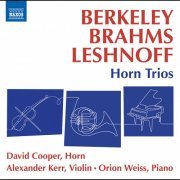 Alexander Kerr - Berkeley, Brahms & Leshnoff: Horn Trios (2023) [Hi-Res]