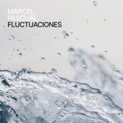 Marcel Pascual - Fluctuaciones (2022)