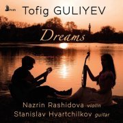 Nazrin Rashidova & Stanislav Hvartchilkov - Dreams (2021) [Hi-Res]