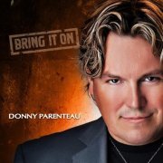 Donny Parenteau - Bring It On (2021)