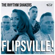 The Rhythm Shakers - Flipsville (2009)