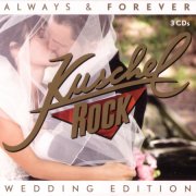 VA - KuschelRock: Always & Forever (Wedding Edition) (2011)