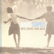 Mavis Staples - We'll Never Turn Back (2007)