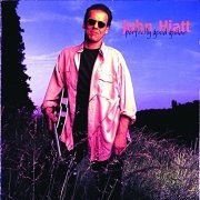 John Hiatt - Perfectly Good Guitar (1993)