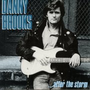 Danny Brooks - After The Storm (1990)