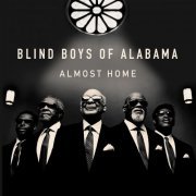 The Blind Boys Of Alabama - Almost Home (2020)