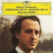 Maurizio Pollini  - Schumann: Fantasie Op. 17, Sonata Op. 11 (1988)