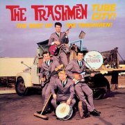 The Trashmen - Tube City! Best of The Trashmen (1992)