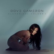 Dove Cameron - Alchemical: Volume 1 (2023)