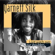 Garnett Silk - Lord Watch Over Our Shoulders (1995)