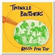 Twinkle Brothers - Rasta Pon Top (1975) [LP Reissue 2021]