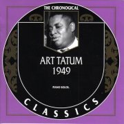 Art Tatum - The Chronological Classics: 1949 (2000)