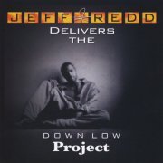 Jeff Redd Delivers the... - DownLow Project (2010)