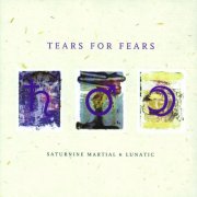 Tears For Fears - Saturnine Martial & Lunatic (1996)