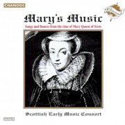 Scottish Early Music Consort, Warwick Edwards - Mary's Music: Songs and Dances from the time of Mary Queen of Scots (1992)