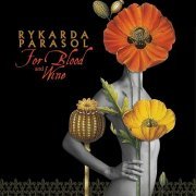 Rykarda Parasol – For Blood and Wine (2009)