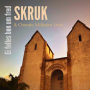 SKRUK, Chorale Militaire Lova, Per Oddvar Hildre - Ei felles bøn om fred (2025) [Hi-Res]