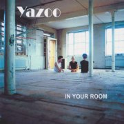 Yazoo - In Your Room (2008)