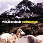 Walt Mink - Colossus (1997)