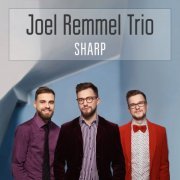 Joel Remmel Trio - Sharp (2019)