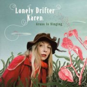 Lonely Drifter Karen - Grass is Singing (2008)