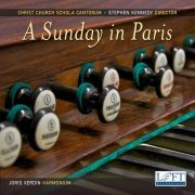 Joris Verdin, Christ Church Schola Cantorum, Stephen Kennedy - A Sunday in Paris (2016) [Hi-Res]