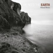 Manuel Borraz - We Need The Earth (2021)