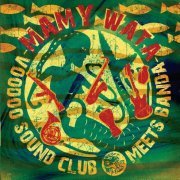 Voodoo Sound Club - Mamy Wata (2013)