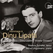 Markus Schäfer, Mihai Ungureanu - Hommage à Dinu Lipatti (2021)