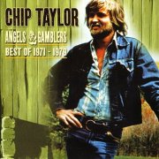 Chip Taylor – Angels & Gamblers: Best of 1971-1979 (2008)