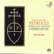 Fretwork - Ottaviano dei Petrucci: Harmonice Musices Odhecaton (2008) CD-Rip