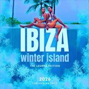 VA - Ibiza Winter Island 2026 (The Lounge Edition) (2025)