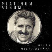 Willy Millowitsch - Platinum Album (2021)