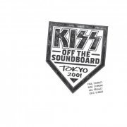 KISS - KISS Off The Soundboard: Tokyo 2001 (Live) (2021)