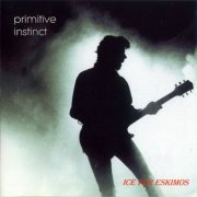 Primitive Instinct - Ice For Eskimos (1993)