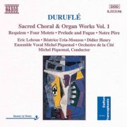 Orchestre de la Cite & Michel Piquemal Vocal Ensemble, Michel Piquemal - Duruflé: Sacred Choral & Organ Works, Vol. 1 (1995)
