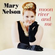 Mary Nelson - Moon River and Me (2019) [Hi-Res]