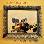 Grabass Charlestons - Dale & The Careeners (2012)