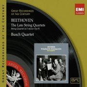 Busch Quartet - Beethoven: The Late String Quartets (2008)