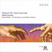 Various Artists - Robert M. Helmschrott: Missa salamu (2024) Hi-Res