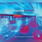 Jeffrey Zeilger - Impulse Codes (2019)