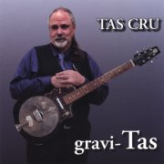 Tas Cru - Gravi- Tas (2008)